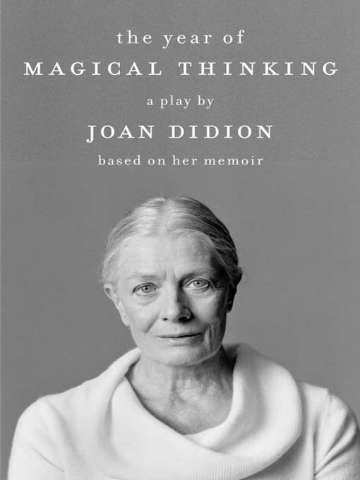Title details for The Year of Magical Thinking by Joan Didion - Available